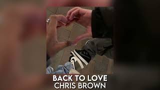 back to love - chris brown [sped up]