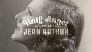 Half Angel: The Essential Cinema of Jean Arthur  Trailer | Aug 2019 | Austin Film Society