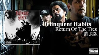 Delinquent Habits - Return Of The Tres (擴張版) (2023)