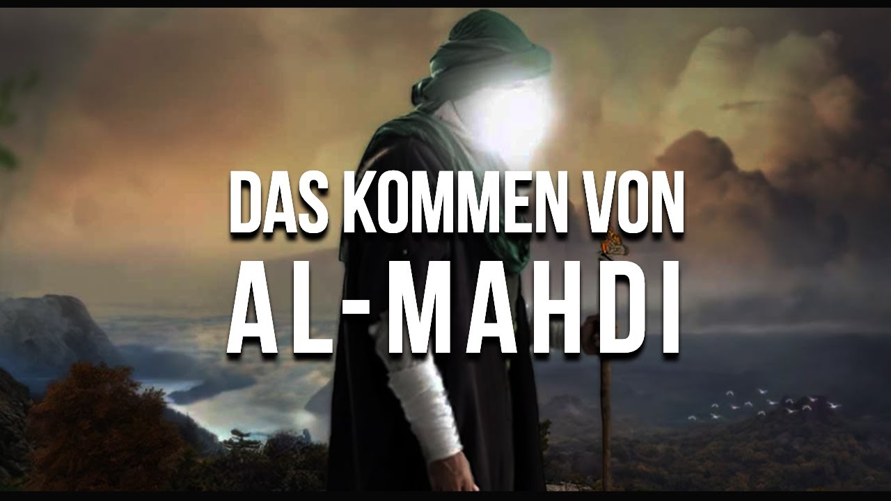 Das Kommen von AL-MAHDI
