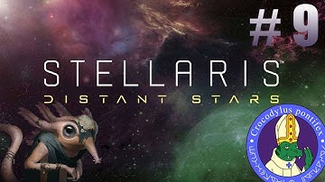 SPACE PAPACY! #9 | Stellaris: Distant Stars DLC
