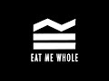 Miniature de la vidéo de la chanson Eat Me Whole