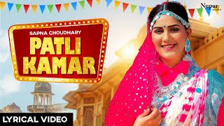 SAPNA CHOUDHARY : Patli Kamar (Lyrical) | UK Haryanvi | New Haryanvi Songs Haryanavi 2021