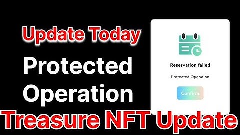 Treasure NFT Withdraw Update & New Issue During Reservation | Treasure NFT Protected Operation 