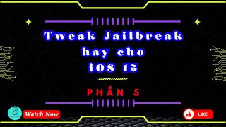 Tweak cực hay cho iOS15 đã jailbreak-Phần 5