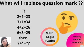 What will replace question marks?? Math logic puzzles!!