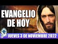 Evangelio De Hoy JUEVES 3 De NOVIEMBRE 2022 ORACION Y REFLEXION Santo Evangelio Del Día De Hoy