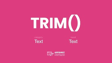 AppSheet TRIM() Expression
