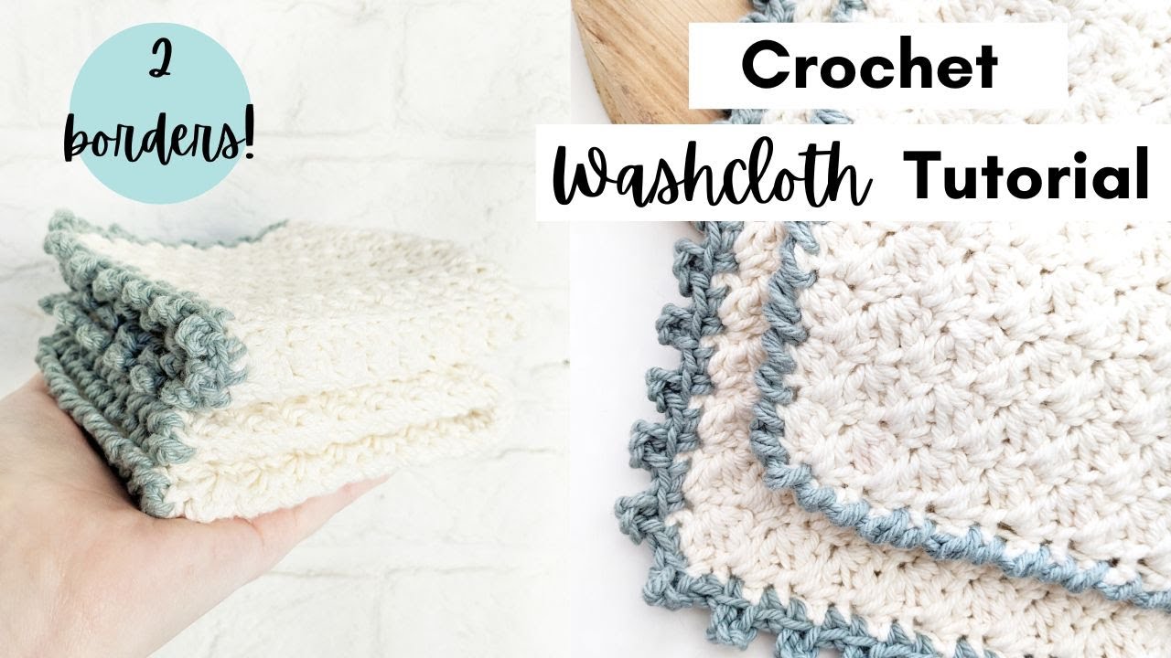 Easy Crochet Washcloth Tutorial with 2 Border Options Free Crochet