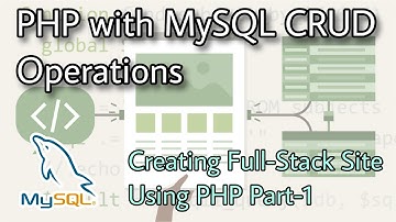 PHP with MySQL CURD Essential Training Part-1 | Creating a Simple Full-Stack Site Using PHP