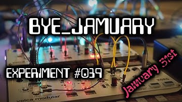 bye_jamuary - Hardware Experiment 039 (MicroFreak, Volca Modular, NTS-1, Monotron) #Jamuary2022