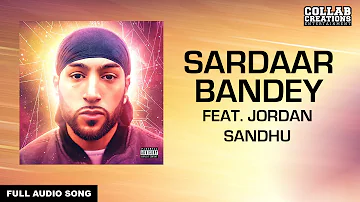 Manni Sandhu, Jordan Sandhu | Sardaar Bandey (Full Audio Song) Latest Punjabi Songs 2016