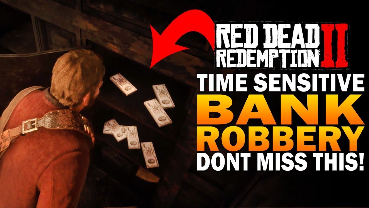 Time Sensitive! Bank Robbery For Easy Money! Don't Miss This! Red Dead