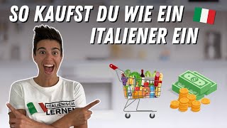 Nützliche Sätze zum Einkaufen wie ein Profi in Italien | Italienisch für den Urlaub 🛒🇮🇹