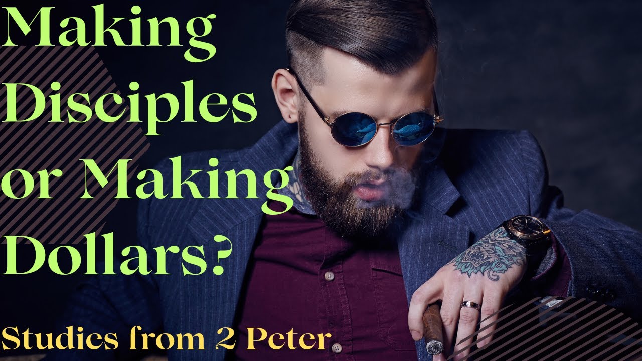 Making Disciples or Dollars Part 2 - YouTube