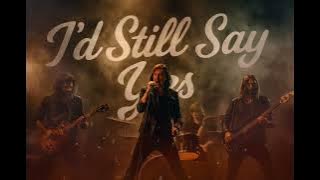 Download lagu I’d Still Say Yes - KLYMAXX (ROCK VERSION)