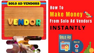 How to Make $250 to $500 per day with Solo Ads