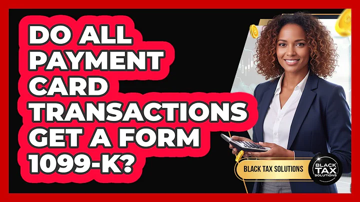Do All Payment Card Transactions Get A Form 1099-K?