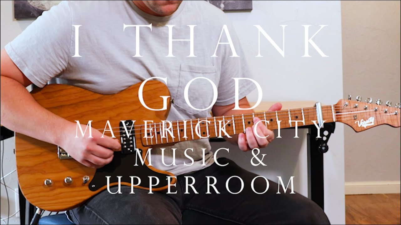 I Thank God | Electric Guitar Tutorial | Maverick City Music & UPPERROOM| Fractal FM3