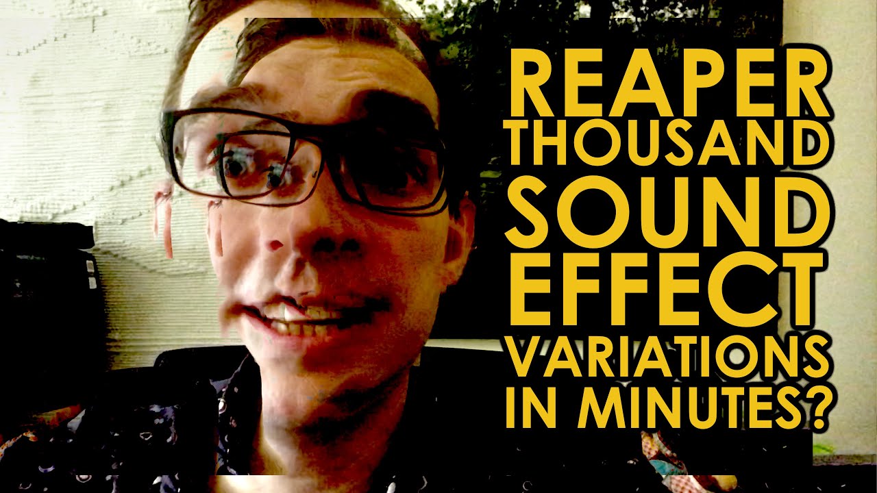 EP#05 - Thousands of sound effects in minutes - Randomisation actions in the Reaper workflow.