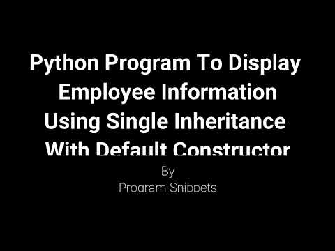 Python Program To Display Employee Information With Single Inheritance Using Default Constructor