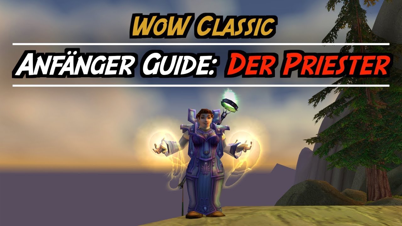 Der Priester in WoW Classic - Anfänger Guide | Defiler 😈