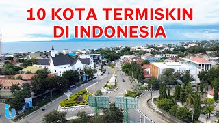 10 KOTA TERMISKIN DI INDONESIA