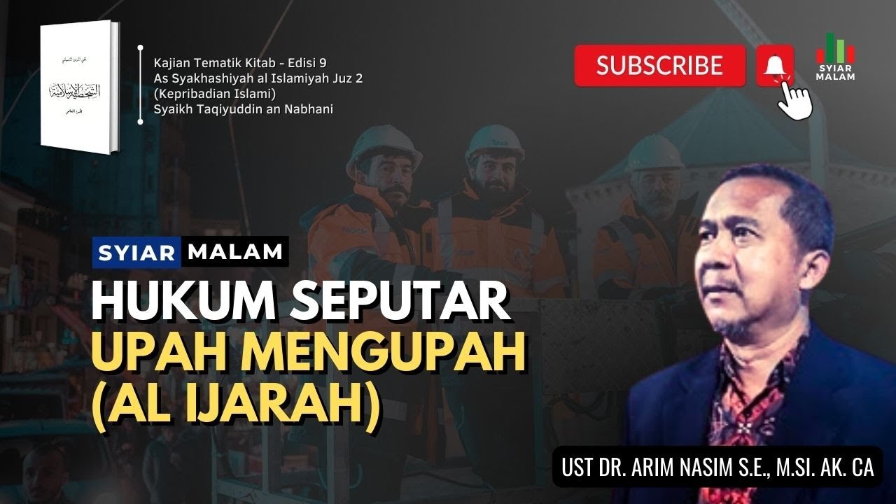 Hukum Seputar Upah Mengupah (al-Ijarah): Ust. Arim Nasim