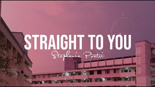 Stephanie Poetri - Straight To You (Lyrics)