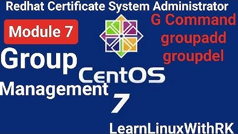 #module7 || RHCSA Tutorial || Group Management||How to Add Groups in Linux.