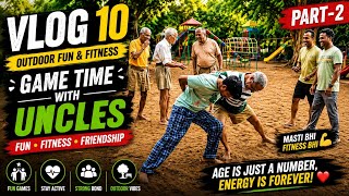 Vlog 10 Part-2 💪 Fun Games With Uncles | Outdoor Fitness Challenge ❤️ | Yashore Diaries
