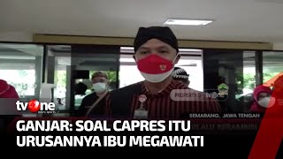 Ganjar Pranowo Buka Suara Usai Dirinya Diakitkan sebagai Capres PDIP | Kabar Utama tvOne