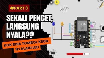 TUGAS UAS03 -|PENJELASAN CARA KERJA PUSH BUTTON UNTUK MENGONTROL LED MENGGUNAKAN ESP32|