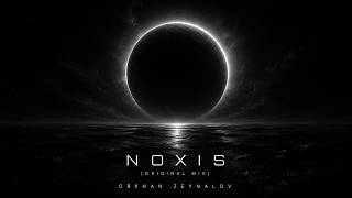 NOXIS (Original mix)