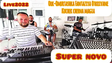 Ork.2022 Omurtashka Fantazia kuchek cherna magia #live