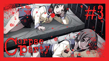 There's ALOT of booty talk - Corpse Party [Part 3]