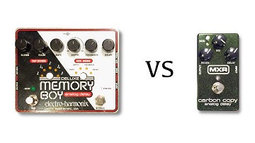 EHX Deluxe Memory Boy vs MXR Carbon Copy