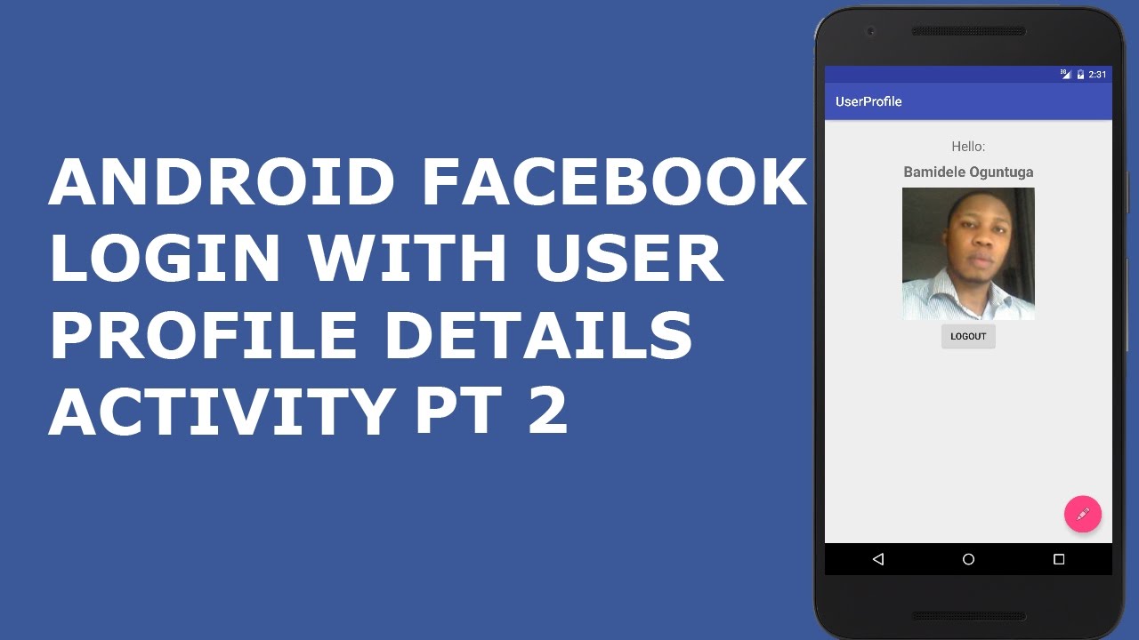 Android Facebook Login With User Profile Details Activity Pt 2 Youtube