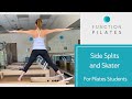 Side Splits &amp; Skater ~ For Pilates Students