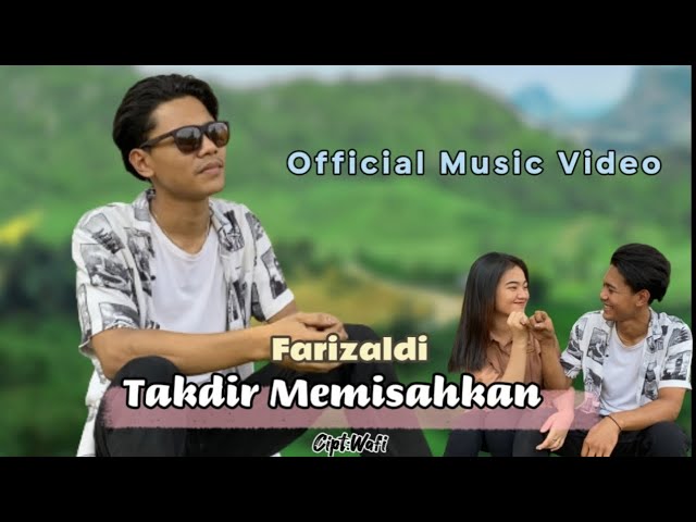 Farizaldi - Takdir Memisahkan (Official Music Video) class=