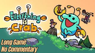 Everything is Crab | Longplay | No Commentary