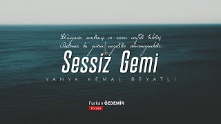 Yahya Kemal Beyatlı | Sessiz Gemi [Şiir] Resimi