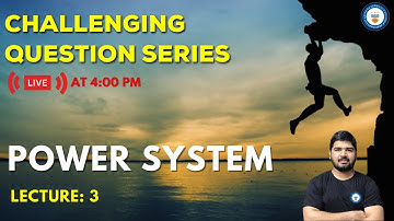 L3: Power Systems | Challenging Questions Series | GATE/ESE 2022, 2023 | Ashu Sir