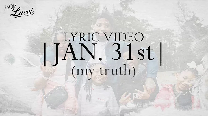 YFN Lucci - JAN. 31st (my truth) [Official Lyric Video]