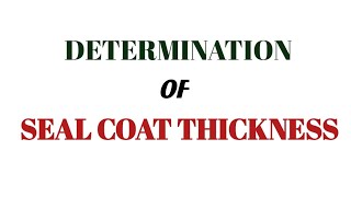 How Determine Thickness Of SEAL COAT