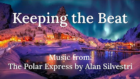 Keeping the Beat | The Polar Express