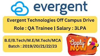 Evergent Technologies Off Campus Drive | QA Trainee | Salary : 3LPA