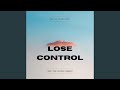 Lose control