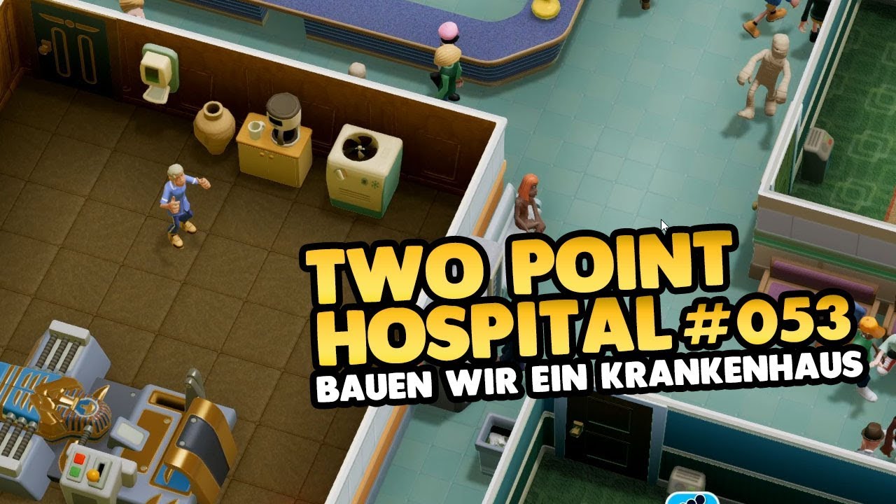 let-s-play-two-point-hospital-053-gameplay-deutsch-german-youtube