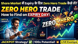 Zero Hero Strategy Expiry Day ! Zero Hero Strategy Expiry Day Live ! How To Find Zero Hero Trade